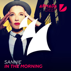 Sannie - In The Morning [OUT NOW]