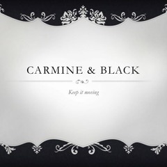 Carmine & Black - Keep it moving