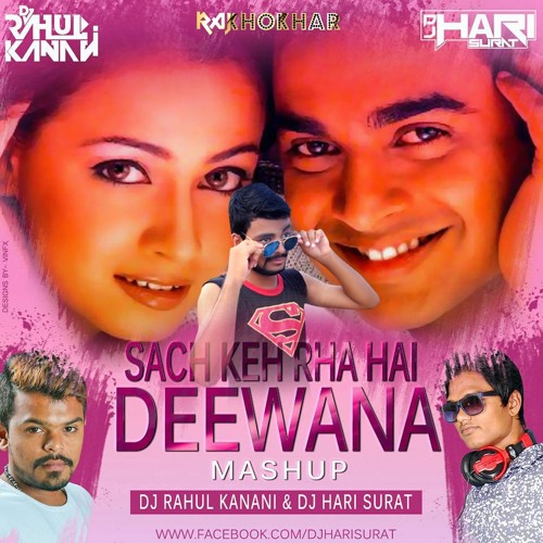 sach keh raha hai deewana dj