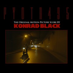 PYOTR495 Original Motion Picture Soundtrack - Complete Score Mix - by KONRAD BLACK