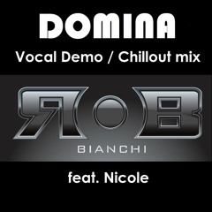 Domina ( Vocal Demo ) Chillout mix