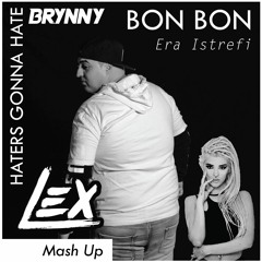 Era Istrefi Vs Brynny - Bon Bon (Lex Mash Up)