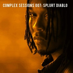 Complex Sessions 007: Splurt Diablo aka Merky ACE ('Identity Revealed' Mix)