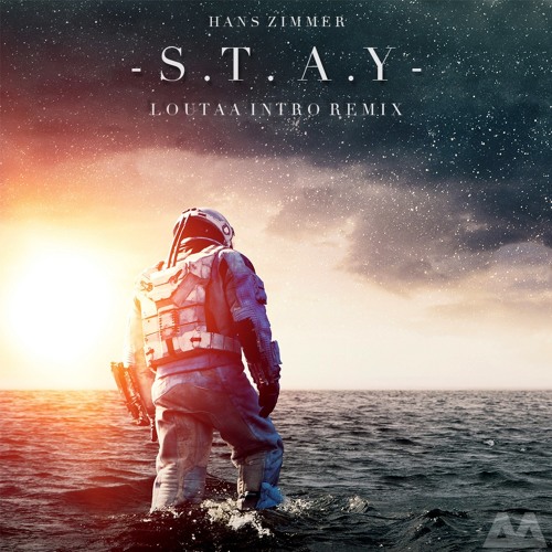 Hans Zimmer - S.T.A.Y (Loutaa Intro Remix) [Played by Andrew Rayel in #FYH054]