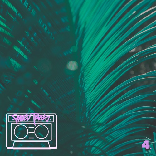 Faded Tapes 004 w/ Faded
