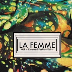 La Femme "La Femme" (MLF "Extended Fashion Edit")