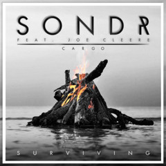 SONDR feat. Joe Cleere - Surviving (Cargo Remix)[Buy = Free Download]