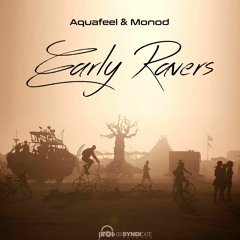 Aquafeel & Monod - Early Ravers (Preview)