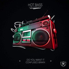 Hot Bass - Do You want it [ Preview ] Ep Soon on Broke Records