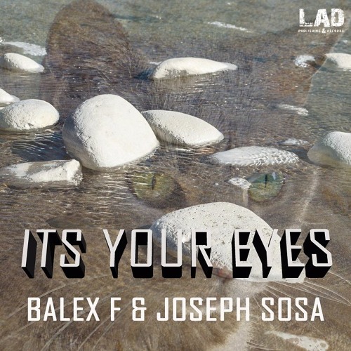 Balex F  & Joseph Sosa - Its Your Eyes (Original mix)