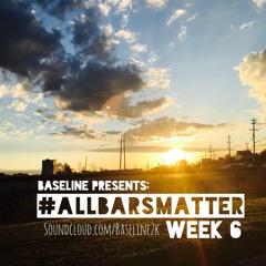 #AllBarsMatter Week 6