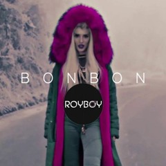 Era Istrefi - BonBon (RoyBoy Bounce Remix)