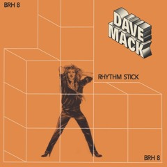 Dave Mack - Rhythm Stick 2016