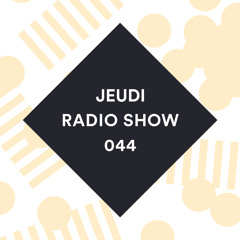 JEUDI Radio Show - Episode 44 - Mixed by Doctor Dru