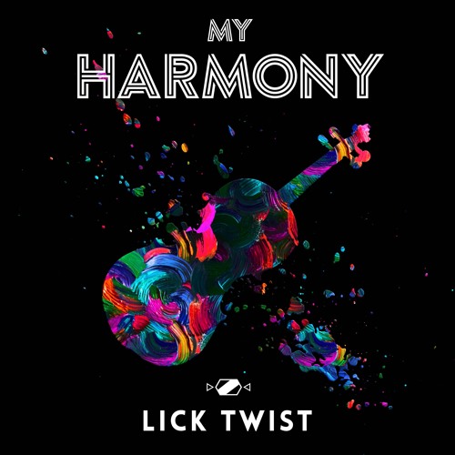 Lick Twist - My Harmony