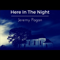Here In The Night - Preview - out August 19th Itunes, Google, Amazon, spotify And more!