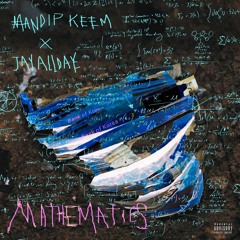 JayAllDay X Mandip Keem - Mathematics