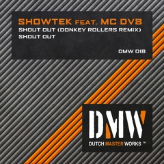 Showtek Feat. MC DV8 - Shout Out (Original Mix)[DMW018]