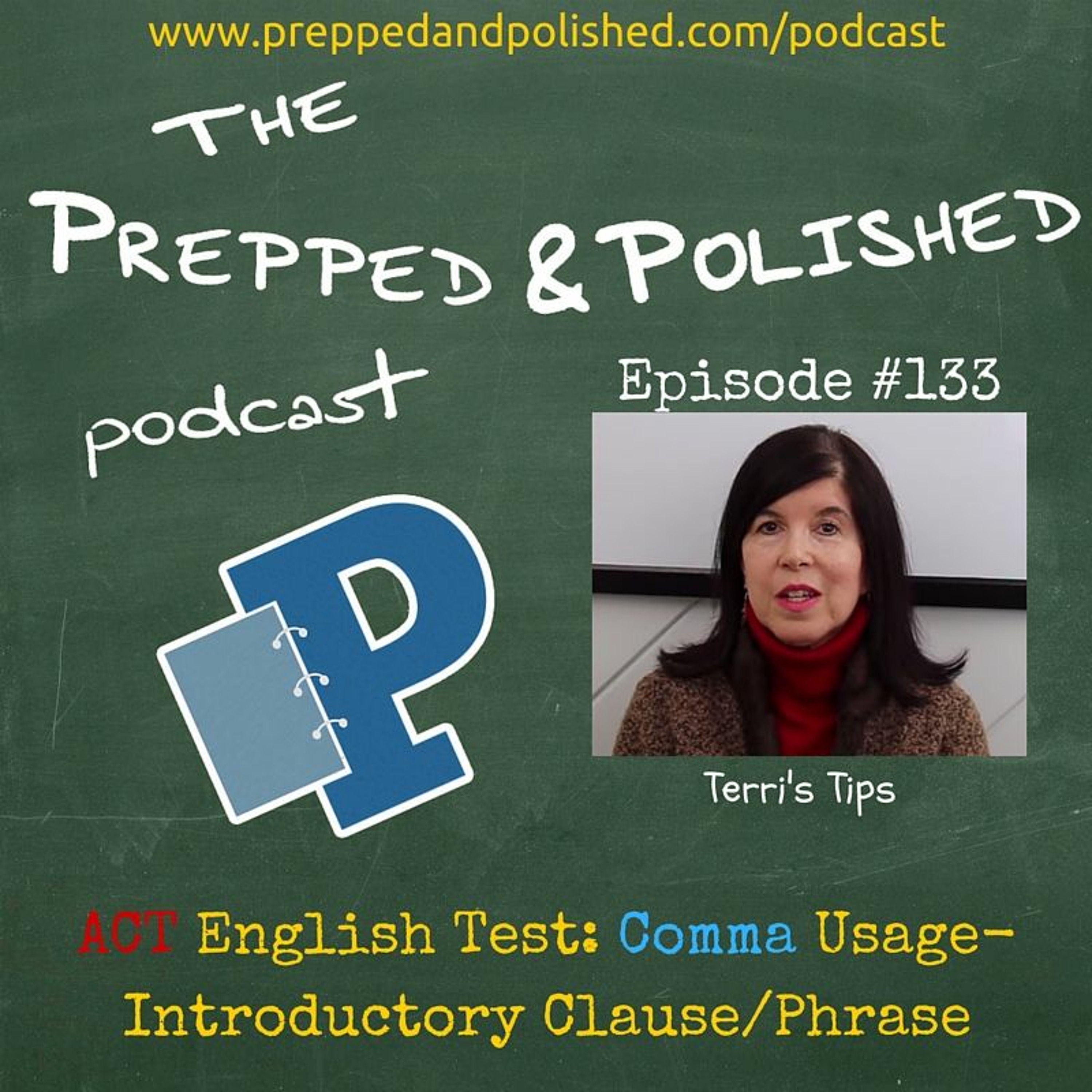 P&P Tutoring Tips Episode 133: ACT English Test Comma Usage Introductory Clause and Phrase episode artwork