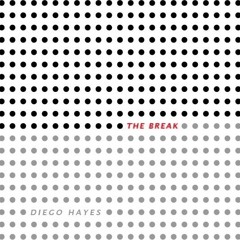 Diego Hayes - The Break