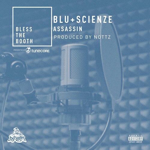 Blu & ScienZe - Assassin (Bless The Booth Freestyle) [prod. Nottz]