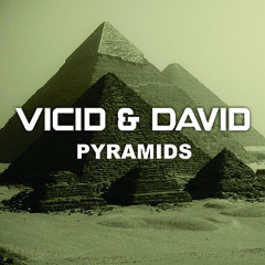 Vicid & David - Pyramids