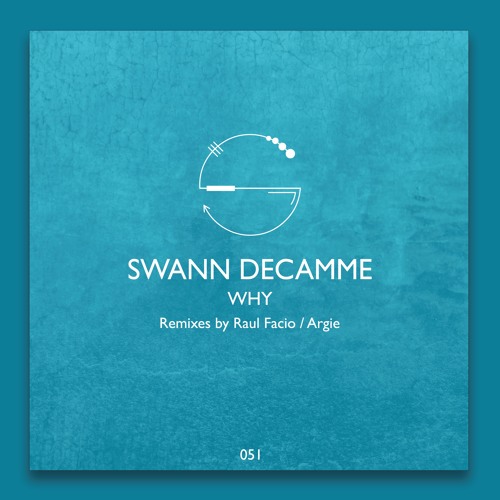 Swann Decamme - Why (Raul Facio Remix) Preview