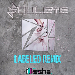 Souleye "Labeled (ill-esha Remix)" [Free Download]