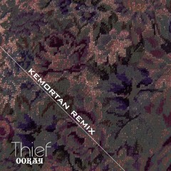 Ookay - Thief (Kemortan Remix)