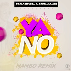 Charly Rodriguez - Ya No (Pablo Devesa & Adrian Cano Mambo Remix)DESCARGA EN BUY