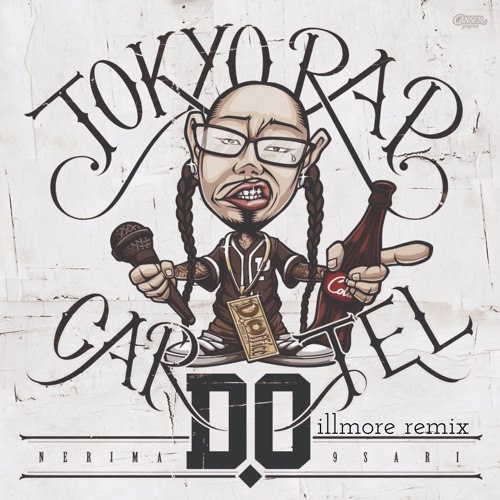 D.O / TOKYO RAP CARTEL -illmore Remix-