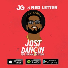 JGxRedLetter- Just Dancin FT Jor'dan Armstrong