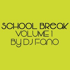 School Break Vol. 1 by Dj Fano
