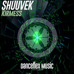 SHUUVEK - Kirmess (Original Mix)