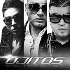 Ojitos Chiquitos - SixtoRein Ft El Potro Alvarez & Farruko Remix'X By Dj Leiito +++593+++