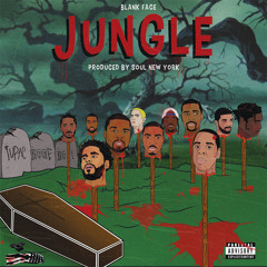 Blank Face "Jungle" (Prod. By: SoulNewYork)