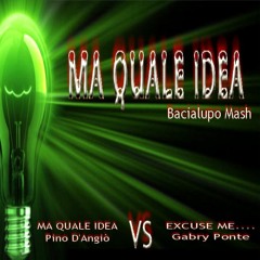 MA QUALE IDEA