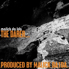 The Darer (Produced By Malick Da 1da)