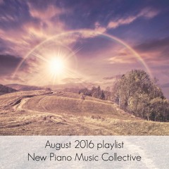 August 2016 playlist New Piano Music Collective