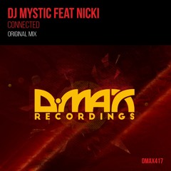 DMAX417 : DJ Mystic feat Nicki - Connected (Original Mix)
