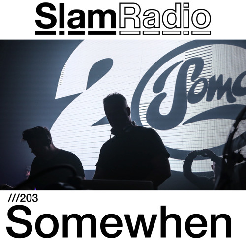 #SlamRadio - 203 - Somewhen