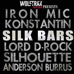 Silk Bars (ft. Iron Mic, Konstantin, Lord D-Rock, Silhouette, and Anderson Burrus)