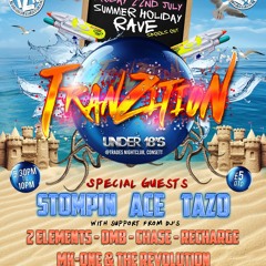 TranZitioN (U18's) - Summer Holiday Rave - The Revolution & DJ Haribo