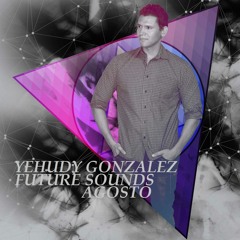 Future Sounds Agosto16 - YehudyGnz