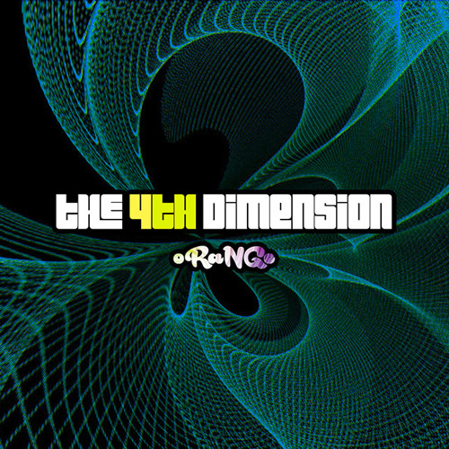 oRaNGe - The 4th dimension