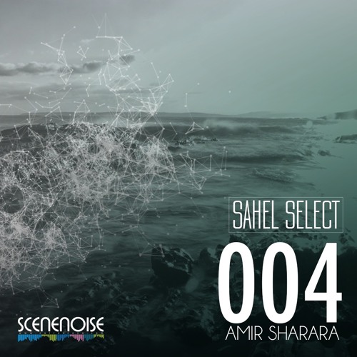 Sahel Select 004 - Mixed by Amir Sharara