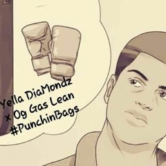 Yella Diamonds X OG Gas Lean - Punching Bag