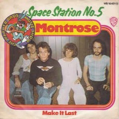 "Space Station #5" ~ Montrose