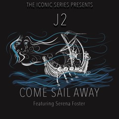 J2 'Come Sail Away' EPIC TRAILER VERSION Feat. Serena Foster