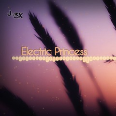 Jol3x - Electric Princess [Electric Kingdom]